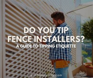 Client Expectations: How Much To Tip Fence Installers