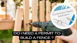 Do You Need A Permit To Repair A Fence?